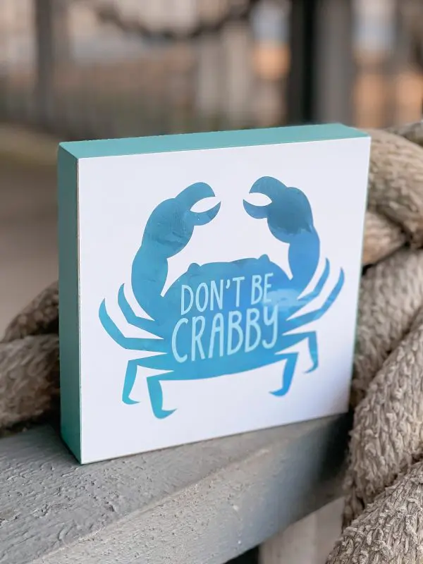 Don't Be Crabby Box Sign