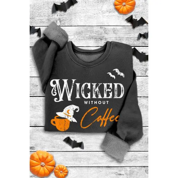 "Wicked Without Coffee" Mineral Sweatshirt